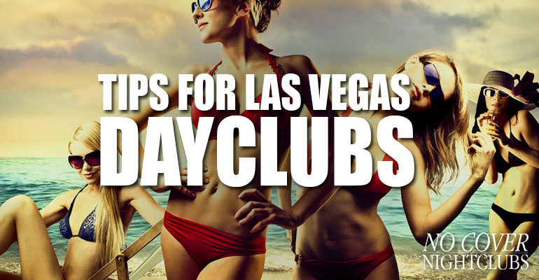 DOs & DON'Ts of Las Vegas Dayclubs - Vegas Girls Night Out