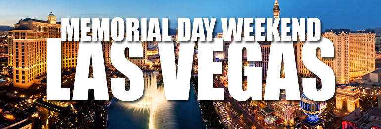 Las Vegas Memorial Day Weekend Events