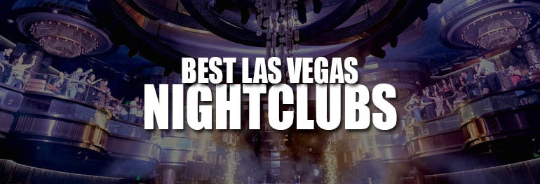 Best Nightclubs In Las Vegas For 2023