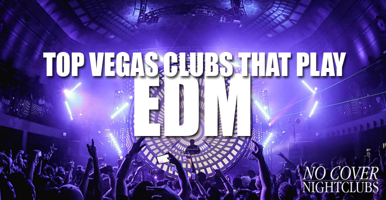 Las Vegas Nightclubs Play EDM