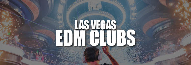 Best EDM Clubs In Las Vegas