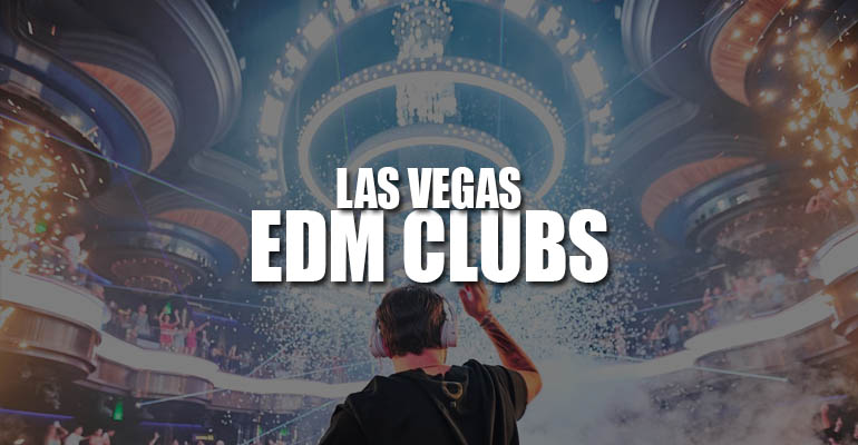 Las Vegas EDM Clubs