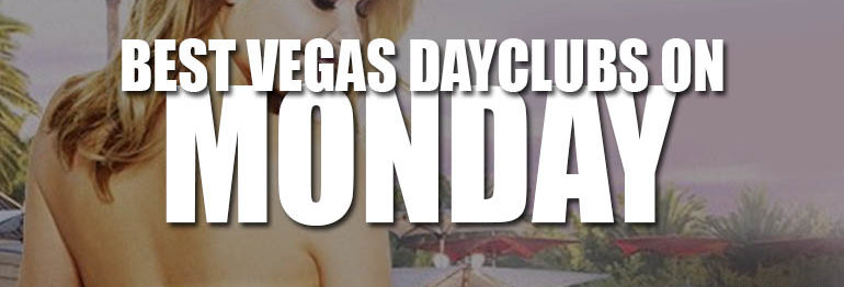 The Best Las Vegas Dayclubs & Pool Parties On Monday