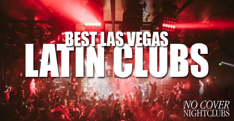 Best Las Vegas Latin Clubs