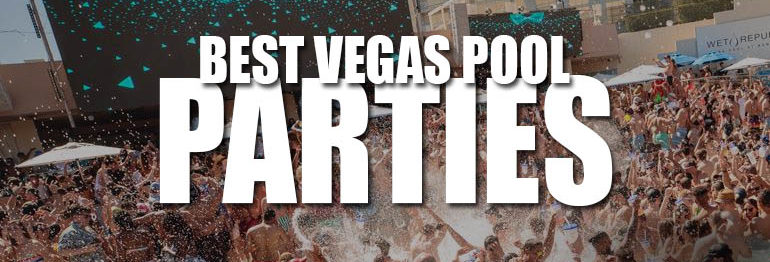 Best Pool Parties In Las Vegas For 2022