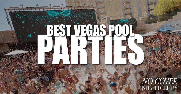 Best Las Vegas Pool Parties