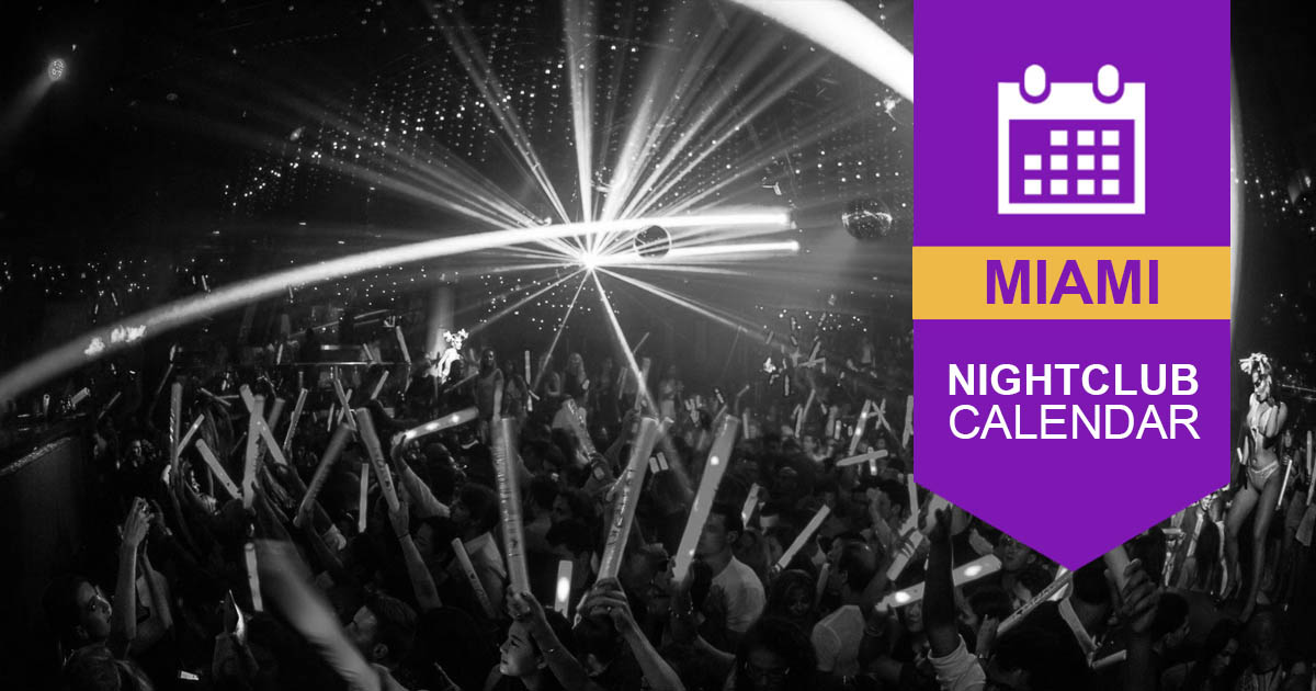 Best Nightclubs in Miami & 2023 Club Event Calendar