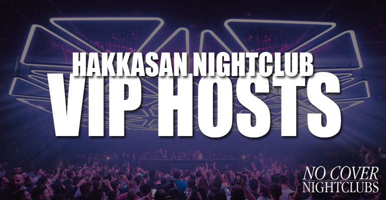 Hakkasan Nightclub VIP Hosts