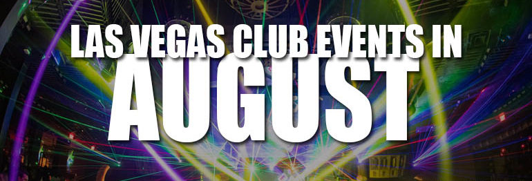Las Vegas Club Events In August 2022