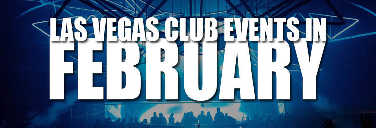 Las Vegas Club Events In February 2022