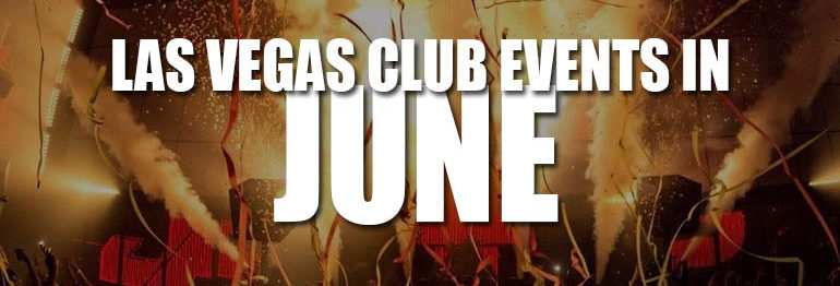 Las Vegas Club Events In June 2022