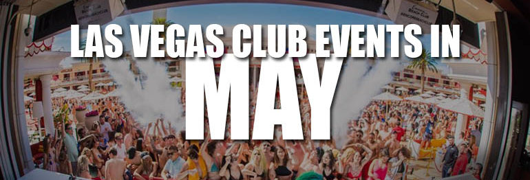 Las Vegas Club Events In May 2022
