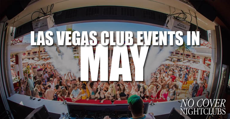 Las Vegas Club Events In May