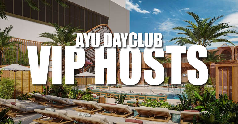 AYU Dayclub VIP Hosts