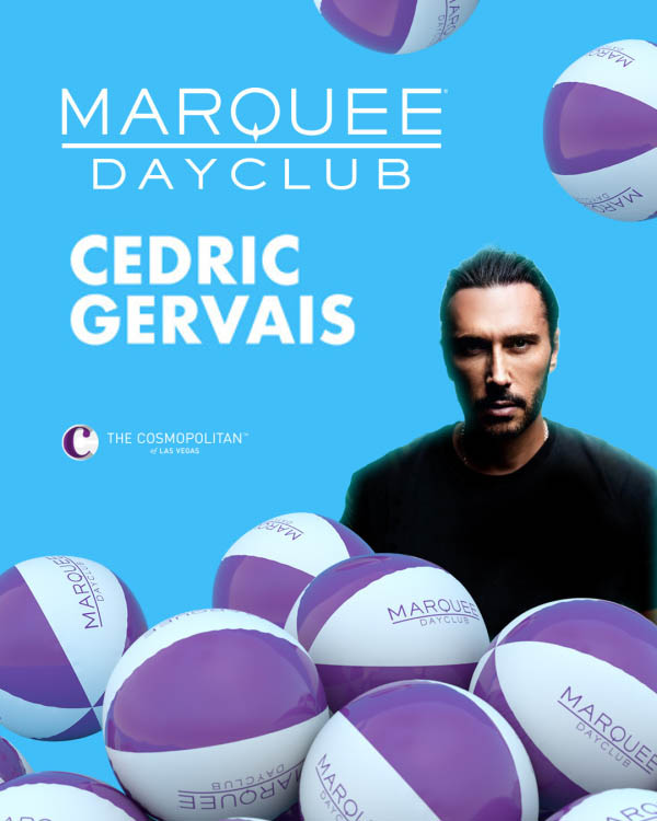 Cedric Gervais Marquee Dayclub Profile