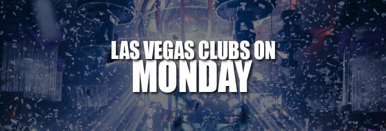 The Best Las Vegas Nightclubs On Monday