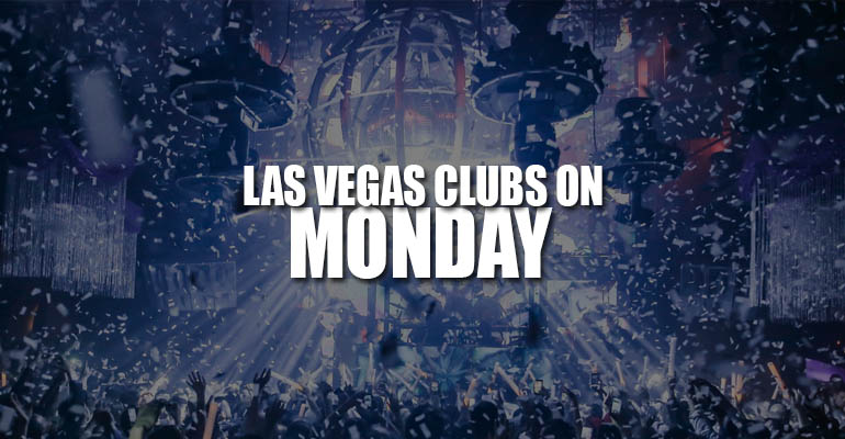 Las Vegas Clubs On Monday