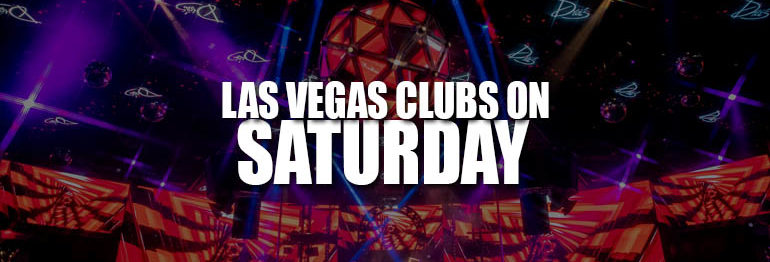 The Best Las Vegas Nightclubs On Saturday