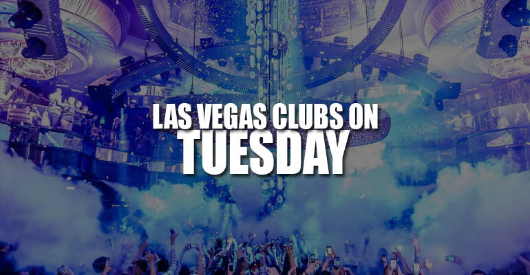 Las Vegas Clubs On Tuesday