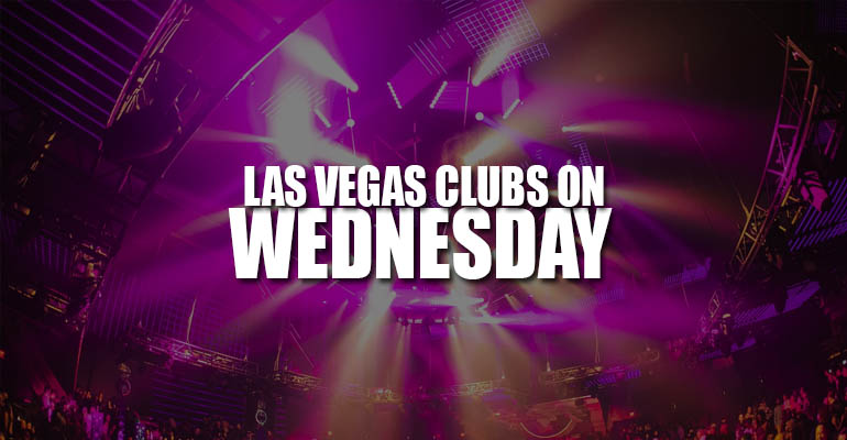 Las Vegas Clubs On Wednesday