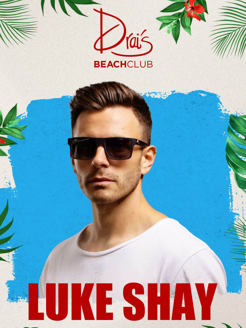 Luke Shay Drais Beachclub Profile